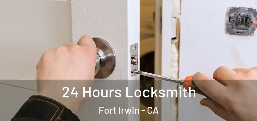  24 Hours Locksmith Fort Irwin - CA