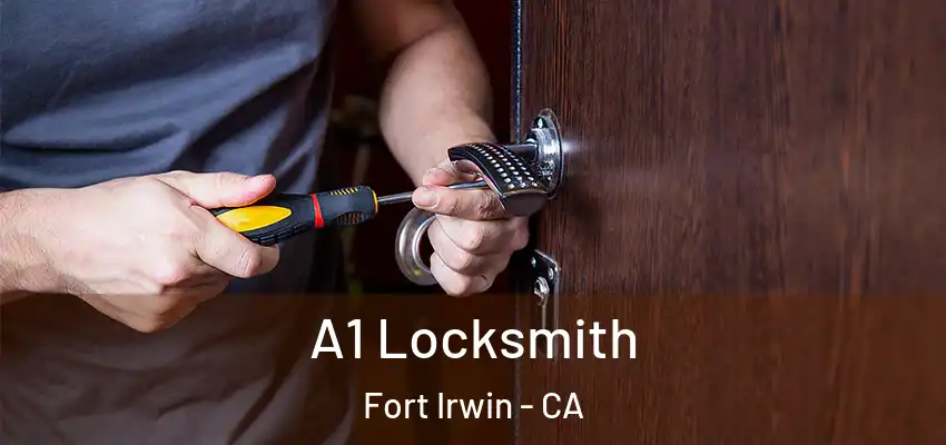  A1 Locksmith Fort Irwin - CA