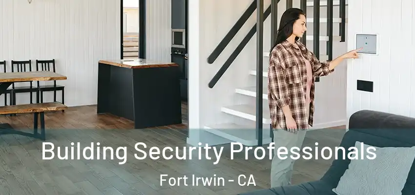  Building Security Professionals Fort Irwin - CA