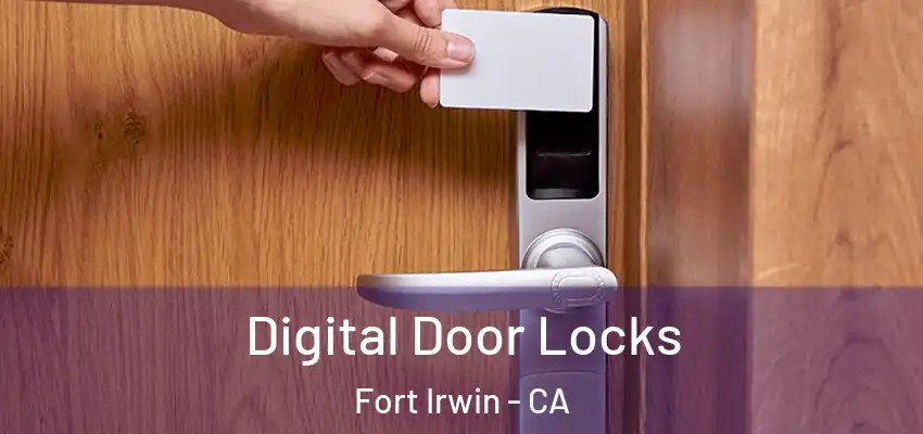  Digital Door Locks Fort Irwin - CA