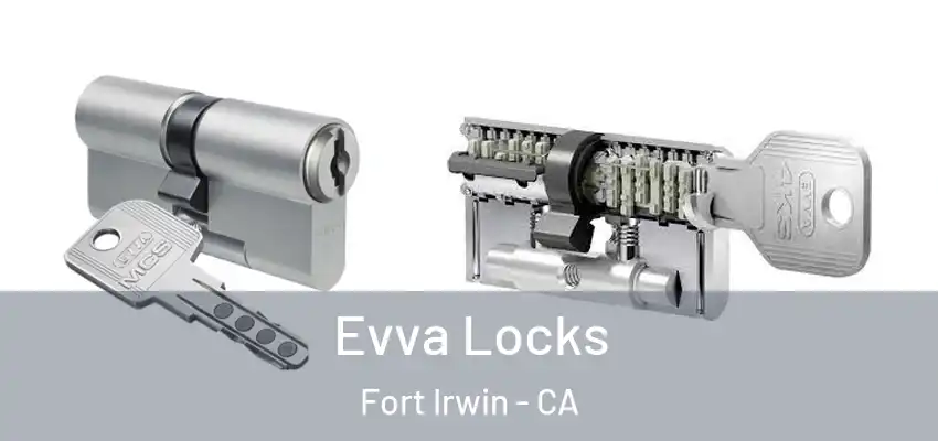 Evva Locks Fort Irwin - CA