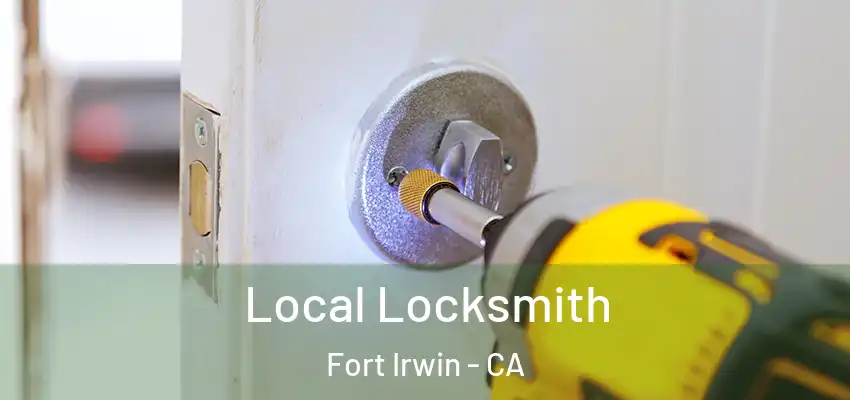 Local Locksmith Fort Irwin - CA