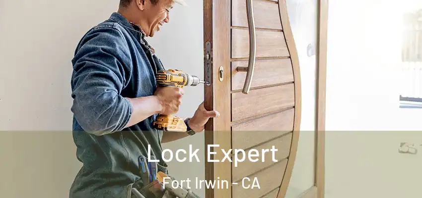  Lock Expert Fort Irwin - CA