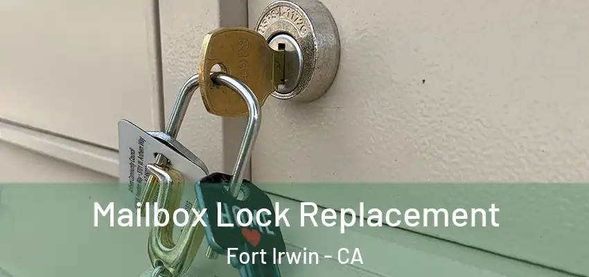  Mailbox Lock Replacement Fort Irwin - CA