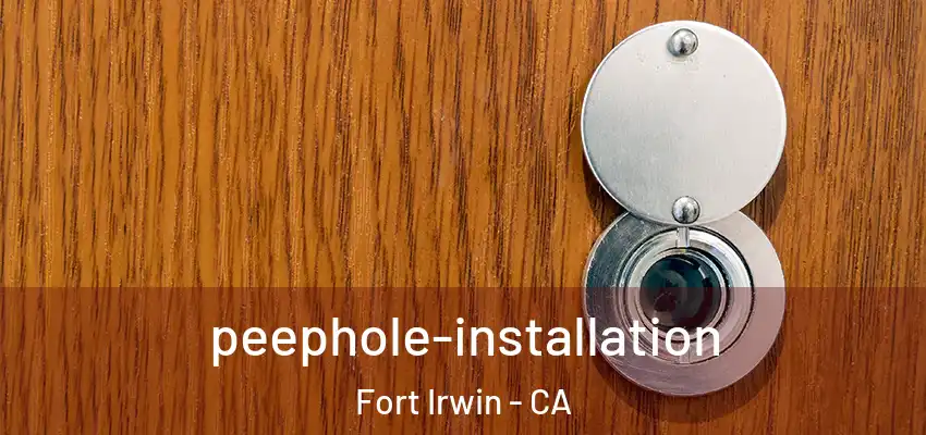  peephole-installation Fort Irwin - CA