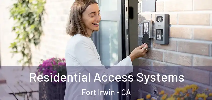  Residential Access Systems Fort Irwin - CA