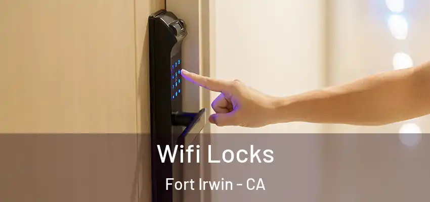  Wifi Locks Fort Irwin - CA